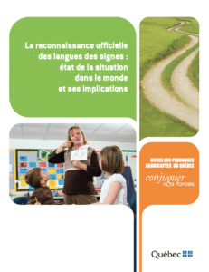 Couverture du document La reconnaissance officielle
des langues des signes :
état de la situation
dans le monde
et ses implications
